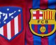 توقيت مباراة برشلونة وأتلتيكو مدريد - القنوات الناقلة المفتوحة والتشكيل