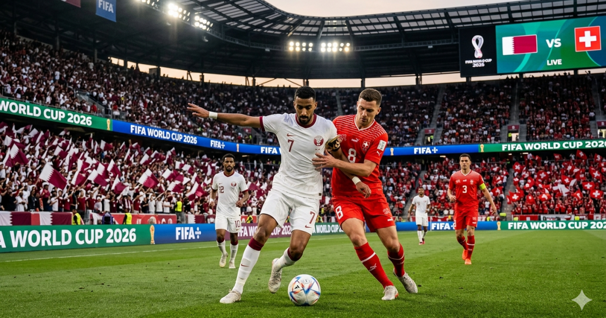موعد مباراة قطر ضد سويسرا في كأس العالم 2026 مباشر بتوقيت الدول العربية