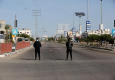 انتشار أمني في قطاع غزة تنفيذاً لقرار الإغلاق