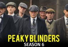 بيكي بلايندرز الموسم السادس حلقة 1 كاملة إيجي بست Peaky Blinders 6