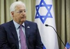  السفير الأميركي في تل أبيب دافيد فريدمان