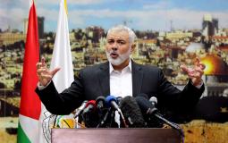 اسماعيل هنية - رئيس المكتب السياسي لحركة "حماس"