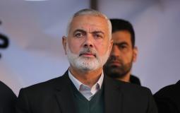  رئيس المكتب السياسي لحركة المقاومة الإسلامية "حماس"، إسماعيل هنية