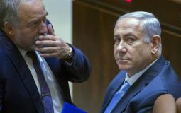 بنيامين نتنياهو رئيس الحكومة الإٍسرائيلية وأفيغدور ليبرمان وزير أمن الاحتلال