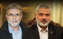 رئيس المكتب السياسي لحركة حماس إسماعيل هنية والأمين العام لحركة الجهاد زياد النخالة