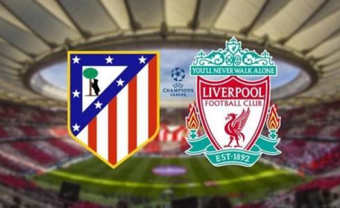 ليفربول وأتلتيكو مدريد