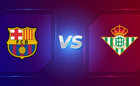 موعد مباراة برشلونة ضد ريال بيتيس في الدوري الإسباني والقنوات الناقلة
